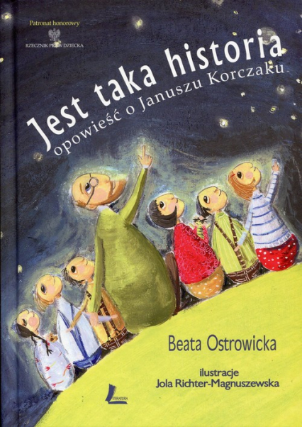 Jest taka historia Opowieść o Januszu Korczaku - Beata Ostrowicka | okładka