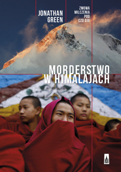 Morderstwo w Himalajach Zmowa milczenia pod Czo Oju - Green Jonathan | okładka