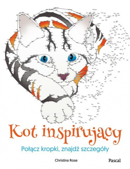 Kot inspirujący Połącz kropki, znajdź szczegóły - Christina Rose | okładka