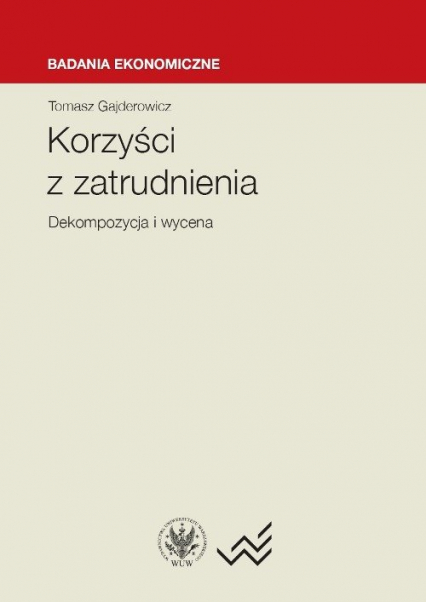 Korzyści z zatrudnienia dekompozycja i wycena - Tomasz Gajderowicz | okładka