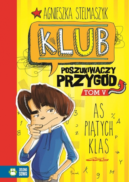 Klub Poszukiwaczy Przygód Tom 5 As piątych klas - Agnieszka Stelmaszyk | okładka