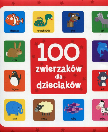 100 zwierzaków dla dzieciaków - Marta Lenartowicz | okładka