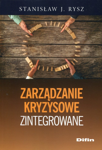 Zarządzanie kryzysowe zintegrowane - Rysz Stanisław J. | okładka