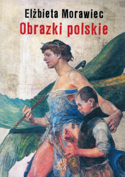 Obrazki polskie - Elżbieta Morawiec | okładka