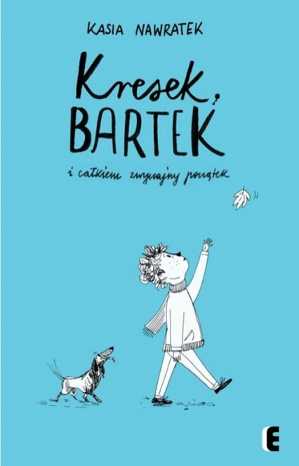 Kresek Bartek i całkiem zwyczajny początek - Kasia Nawratek | okładka