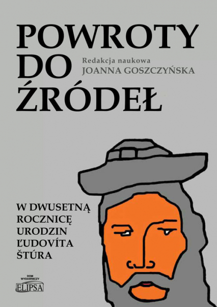 Powroty do źródeł W dwusetną rocznicę urodzin Ľudovíta Štúra -  | okładka