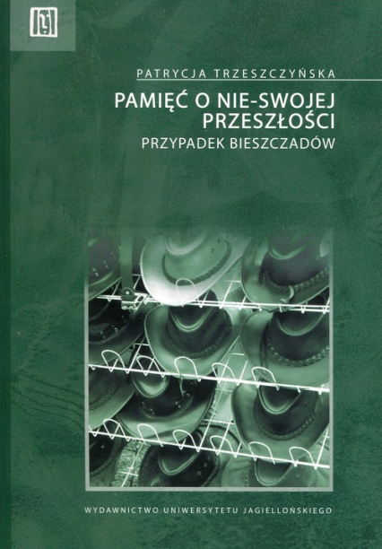 Pamięć o nie-swojej przeszłości + CD Przypadek Bieszczadów - Patrycja Trzeszczyńska | okładka