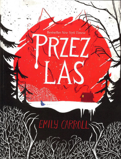 Przez las - Emily Carrol | okładka
