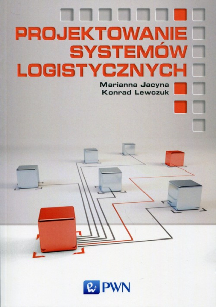 Projektowanie systemów logistycznych - Jacyna Marianna, Lewczuk Konrad | okładka