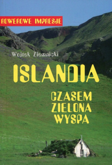 Islandia Czasem zielona wyspa - Wojtek Ziemnicki | okładka