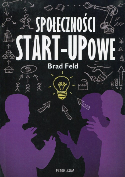 Społeczności Start-Upowe - Brad Feld | okładka