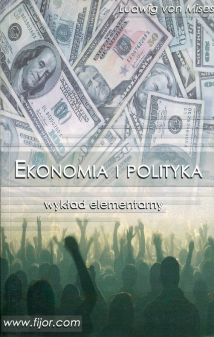 Ekonomia i polityka wykład elementarny - Mises Ludwig von | okładka