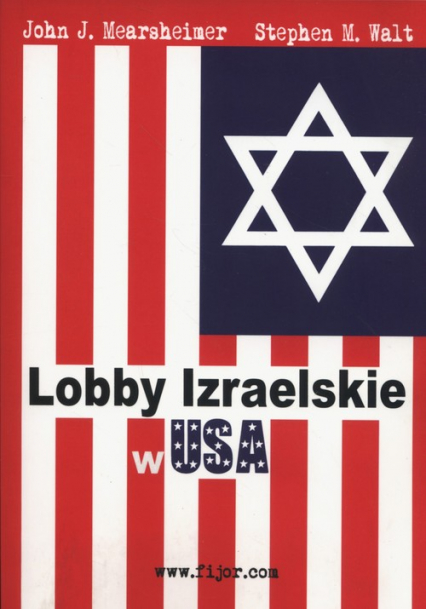 Lobby Izraelskie w USA - Mearscheimer John J., Walt Stephen M. | okładka