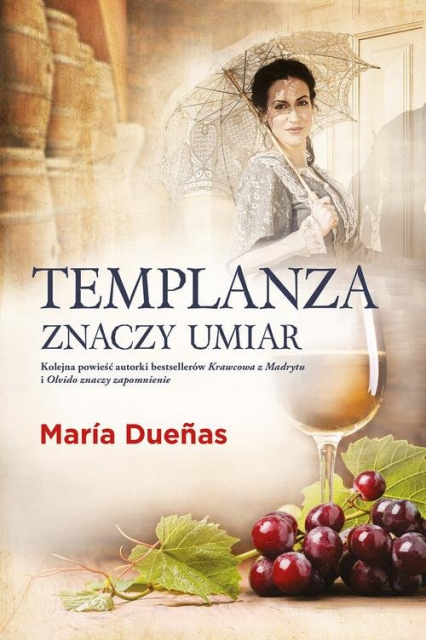 Templanza znaczy umiar - Maria Duenas | okładka