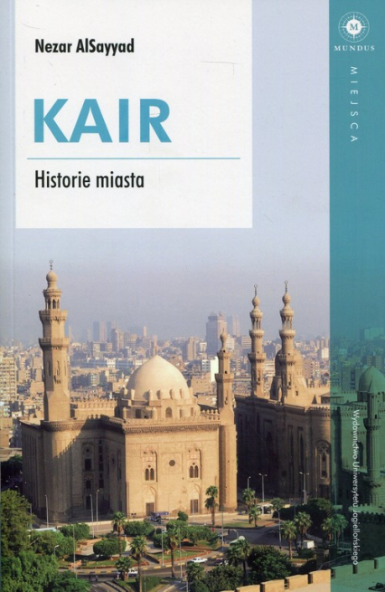 Kair Historie miasta - Nezar AlSayyad | okładka