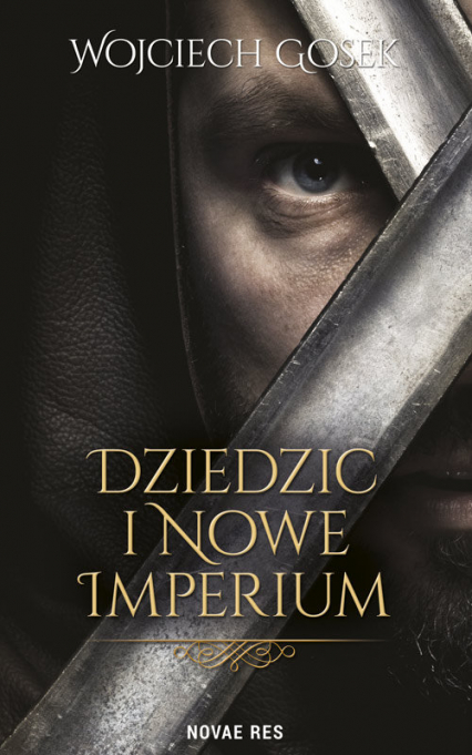 Dziedzic i nowe imperium - Wojciech Gosek | okładka