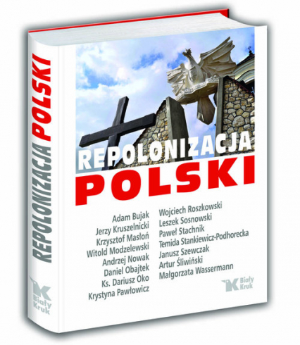 Repolonizacja Polski - Bujak Kruszelnicki Masłoń Modzelewski Nowak Obajtek Oko, K. Pawłowicz | okładka