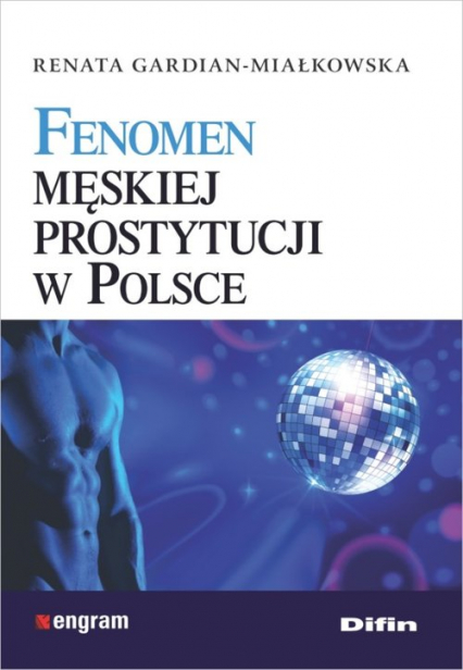 Fenomen męskiej prostytucji w Polsce - Renata Gardian-Miałkowska | okładka