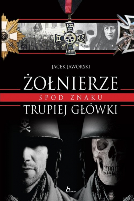 Żołnierze spod znaku trupiej główki - Jaworski Jacek | okładka