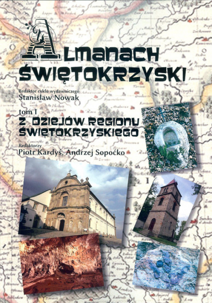 Almanach Świętokrzyski Tom 1 - Stanisław Nowak | okładka