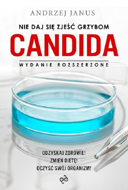 Nie daj się zjeść grzybom Candida - Andrzej Janus | okładka