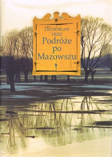 Podróże po Mazowszu - Herz Lechosław | okładka