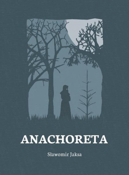 Anachoreta - Sławomir Jaksa | okładka