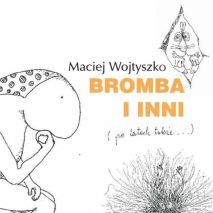 Bromba i inni - Maciej Wojtyszko | okładka