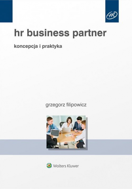 HR Business Partner Koncepcja i praktyka - Grzegorz Filipowicz | okładka