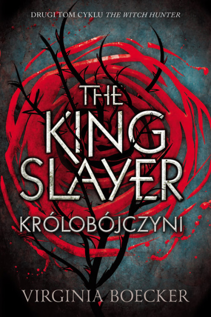 The King Slayer Królobójczyni - Virginia Boecker | okładka