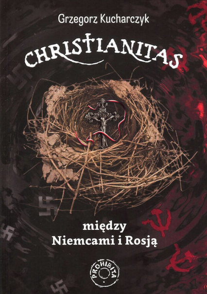 Christianitas między Niemcami i Rosją - Grzegorz Kucharczyk | okładka