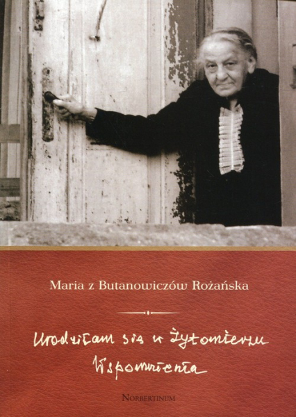 Urodziłam się w Żytomierzu Wspomnienia - Rożańska Maria z Butanowiczów | okładka