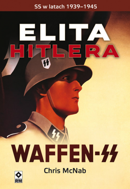 Elita Hitlera Waffen SS - Chris McNab | okładka