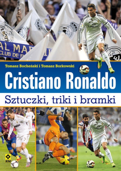 Cristiano Ronaldo Sztuczki triki bramki - Bocheński Tomasz, Borkowski Tomasz | okładka