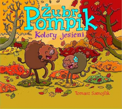 Żubr Pompik Kolory jesieni - Tomasz Samojlik | okładka