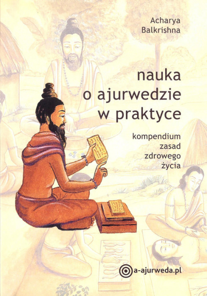 Nauka o ajurwedzie w praktyce - Acharya Balkrishna | okładka