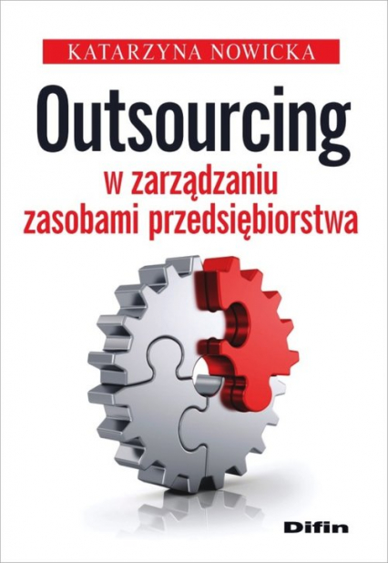 Outsourcing w zarządzaniu zasobami przedsiębiorstwa - Katarzyna Nowicka | okładka