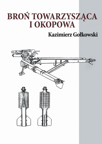 Broń towarzysząca i okopowa - Gołkowski Kazimierz | okładka