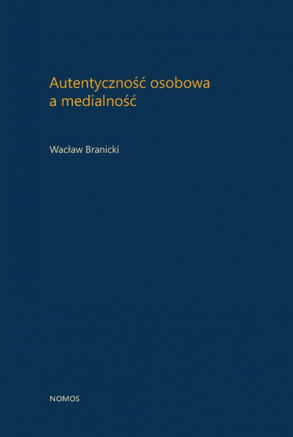 Autentyczność osobowa a medialność - Wacław Branicki | okładka