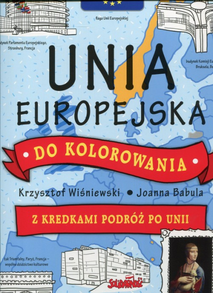 Unia Europejska do kolorowania z kredkami podróz po Unii - Wiśniewski Krzysztof | okładka