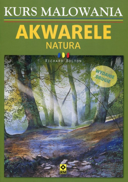 Kurs malowania Akwarele Natura - Bolton Richard E.S. | okładka