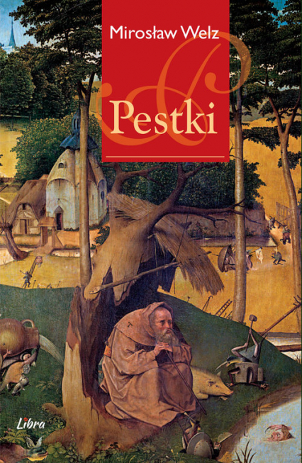 Pestki - Mirosław Welz | okładka
