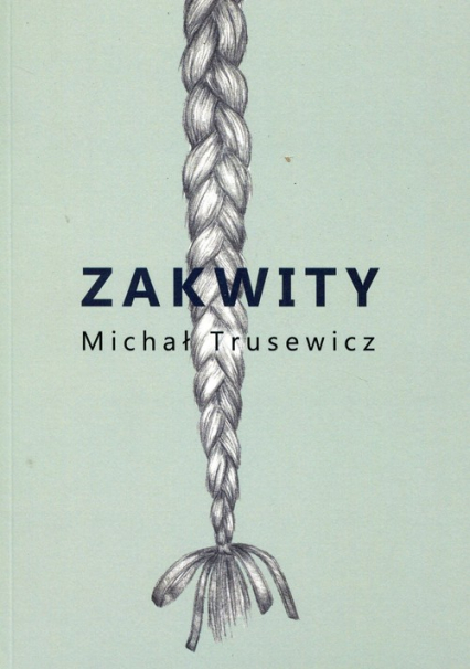 Zakwity - Michał Trusewicz | okładka