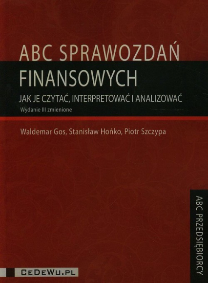 ABC sprawozdań finansowych Jak je czytaćinterpretować i analizować - Hońko Stanisław | okładka