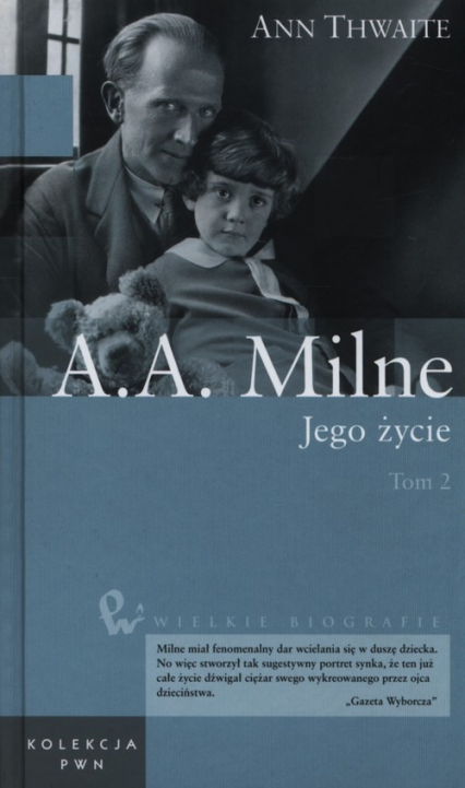 A.A. Milne Jego życie Tom 2 - Ann Thwaite | okładka