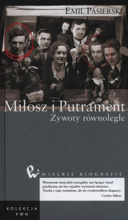 Miłosz i Putrament Żywoty równoległe - Emil Pasierski | okładka
