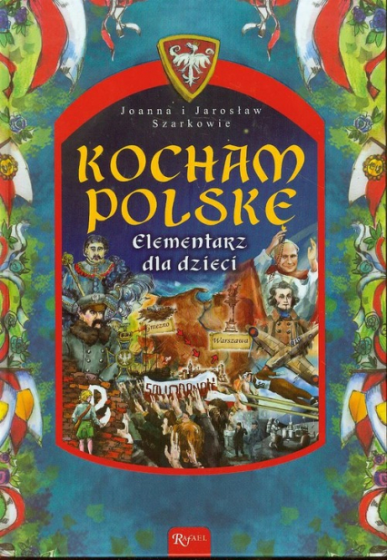 Kocham Polskę Elementarz dla dzieci - Joanna i Jarosław Szarkowie | okładka