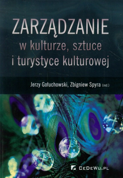 Zarządzanie w kulturze, sztuce i turystyce kulturowej - Jerzy Gołuchowski | okładka