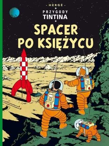 Przygody Tintina Spacer po Księżycu Ttom 17 - Herge | okładka