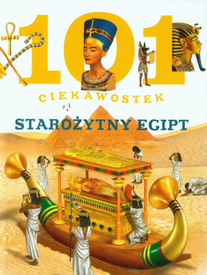 101 ciekawostek Starożytny Egipt - Talavera Estelle | okładka